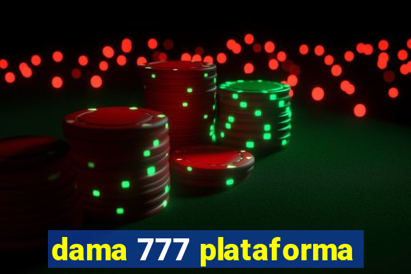 dama 777 plataforma